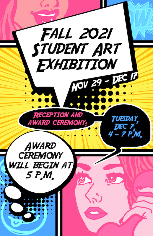 Fall 2021 Student Art Exhibition Poster Fall 2021 Student Art Exhibition Poster